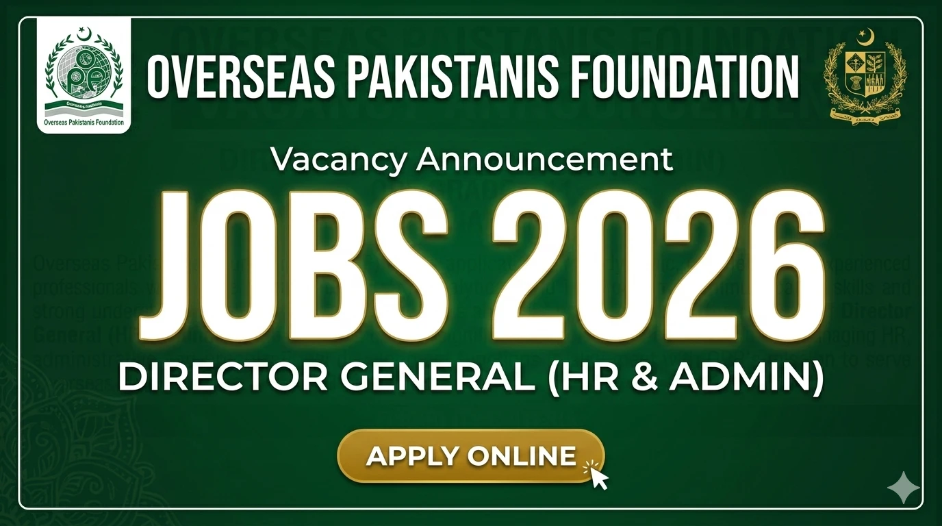 Overseas Pakistanis Foundation Jobs