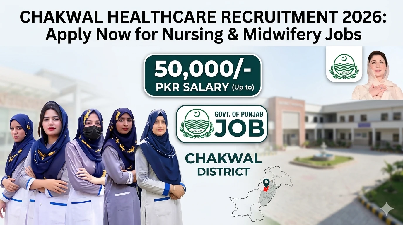 Apply for Nursing and Midwifery Jobs in Chakwal 2026