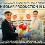CM Maryam Nawaz and Sundar Green Group Partner to Launch Solar Production in Lahore